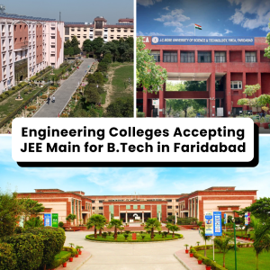 Engineering Colleges Accepting JEE Main for B.Tech in Faridabad​