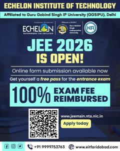 Get 100% JEE Main Exam Fee Refund in 5 Minutes at Echelon Institute Of Technology